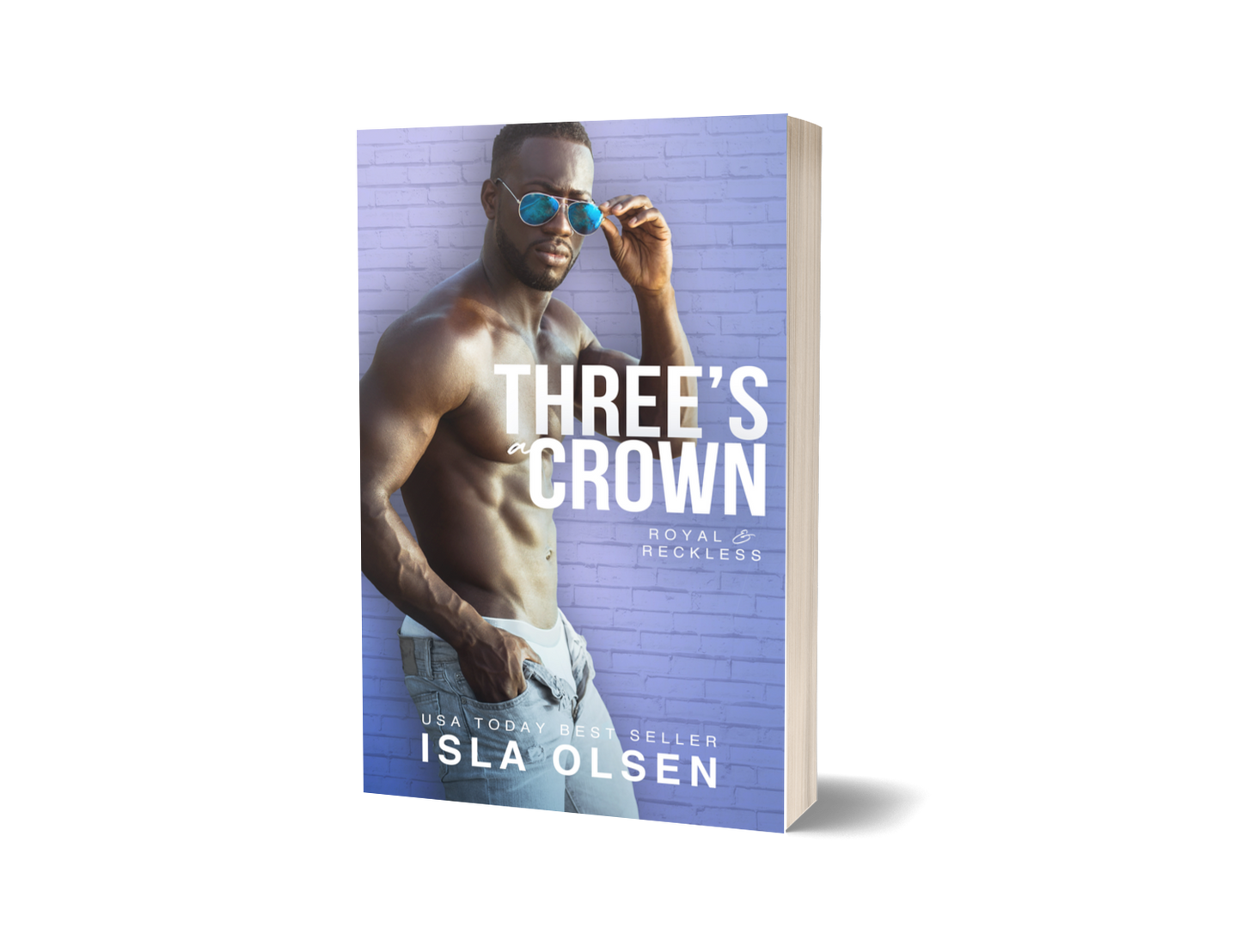 Three's a Crown: Royal & Reckless, Book 2 Paperback