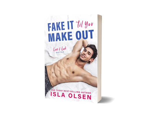 Fake it 'til You Make Out: Love & Luck Book 1 Paperback