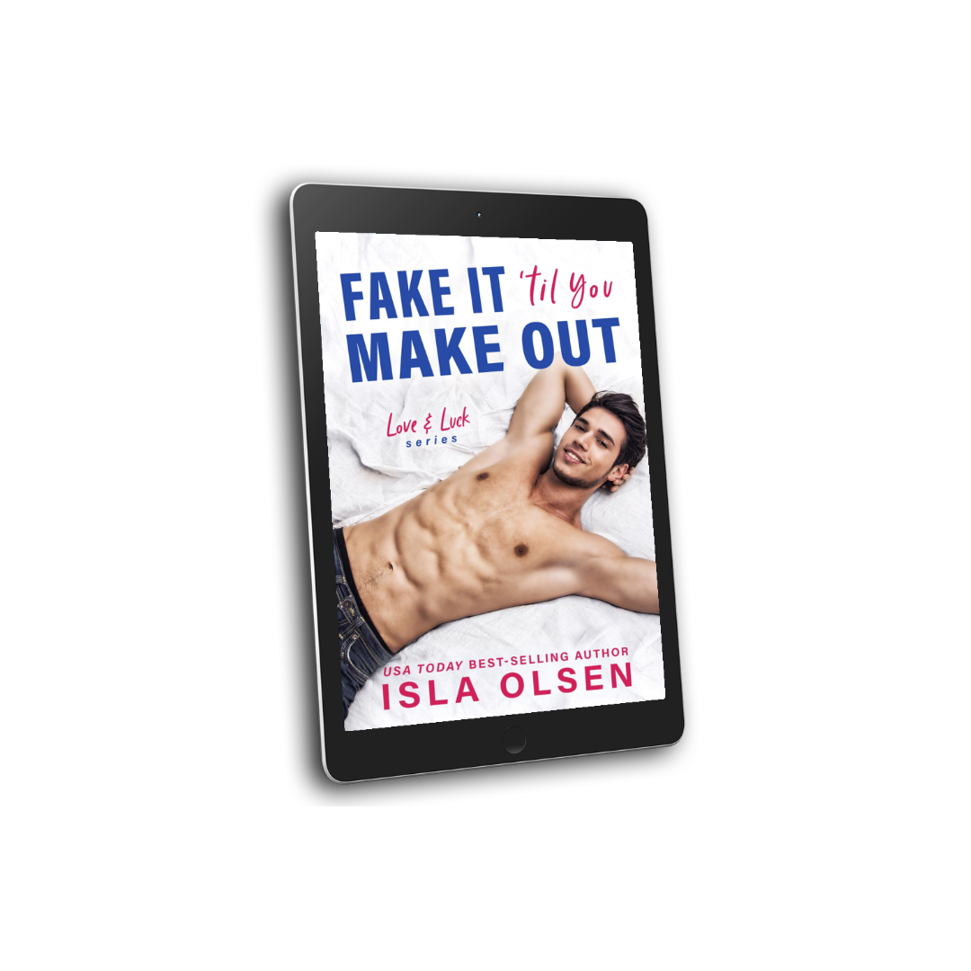 Fake it 'til You Make Out: Love & Luck Book 1 eBook