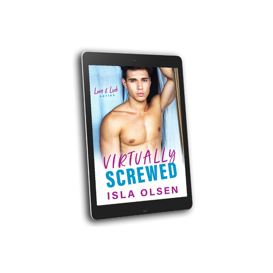 Virtually Screwed: Love & Luck Book 2 eBook