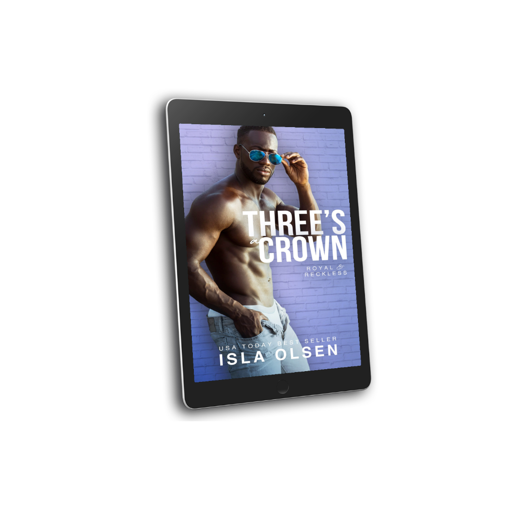 Three's a Crown: Royal & Reckless, Book 2 eBook