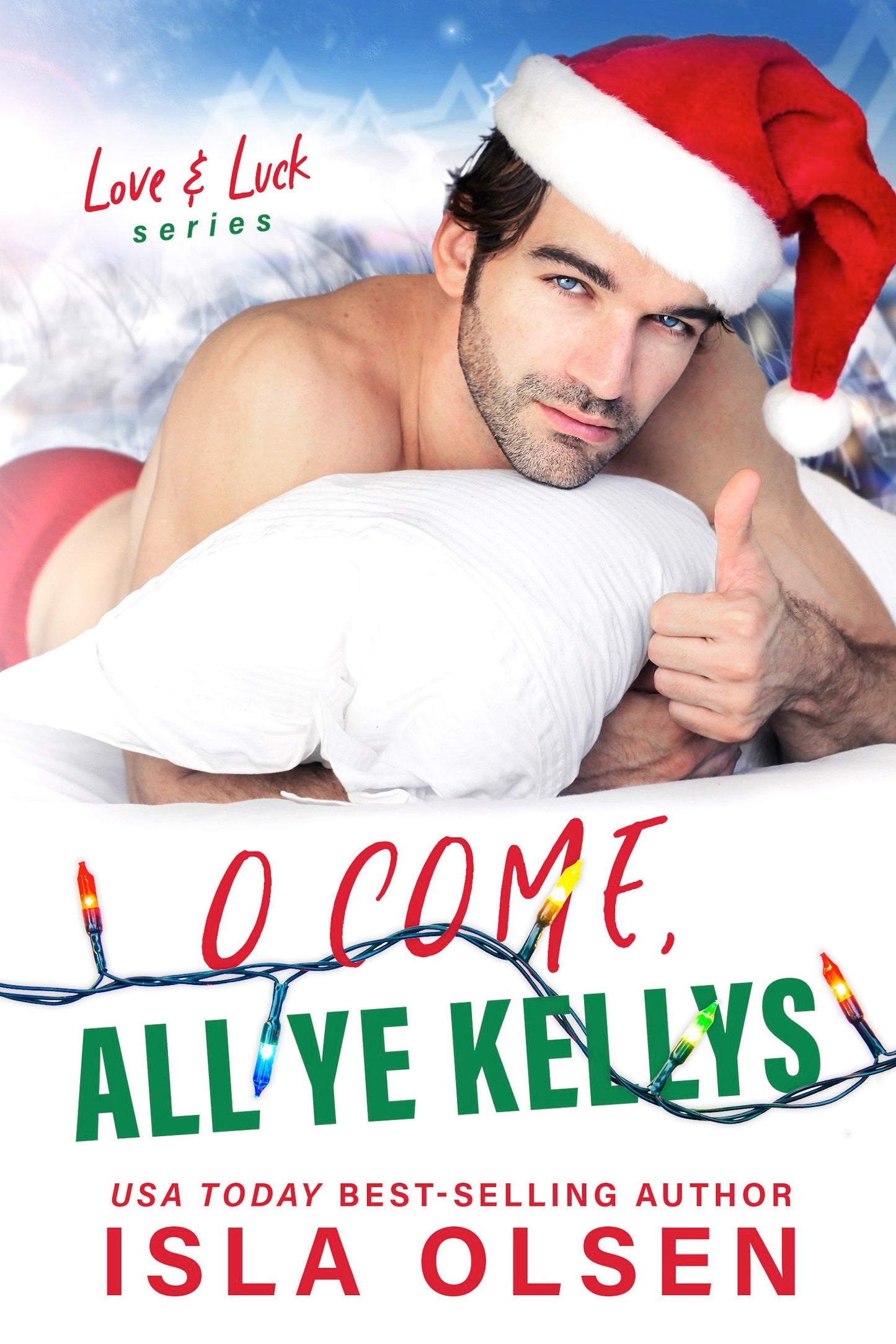 O Come, All Ye Kellys: Love & Luck Book 7 eBook