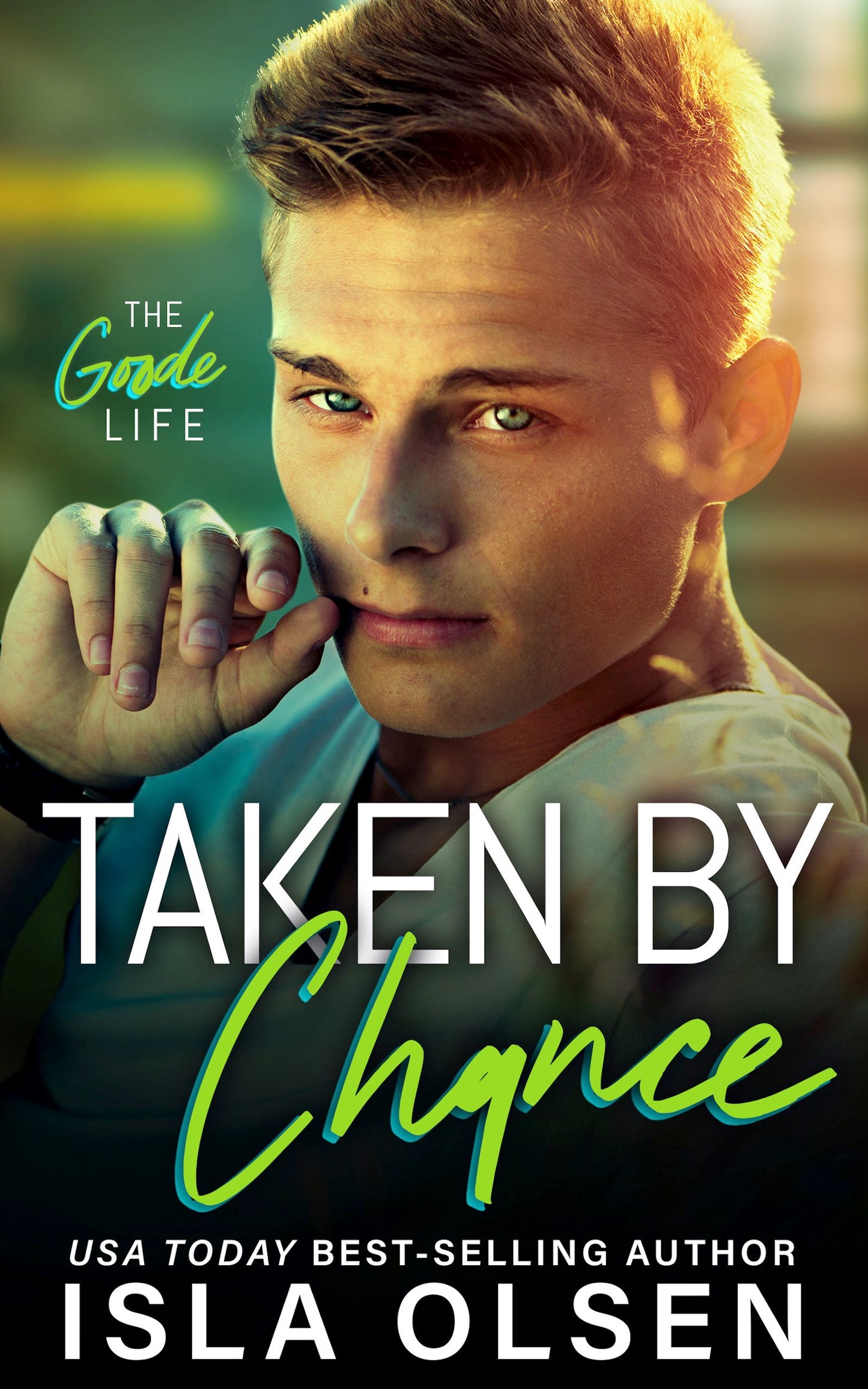 Taken by Chance: The Goode Life Book 4 eBook