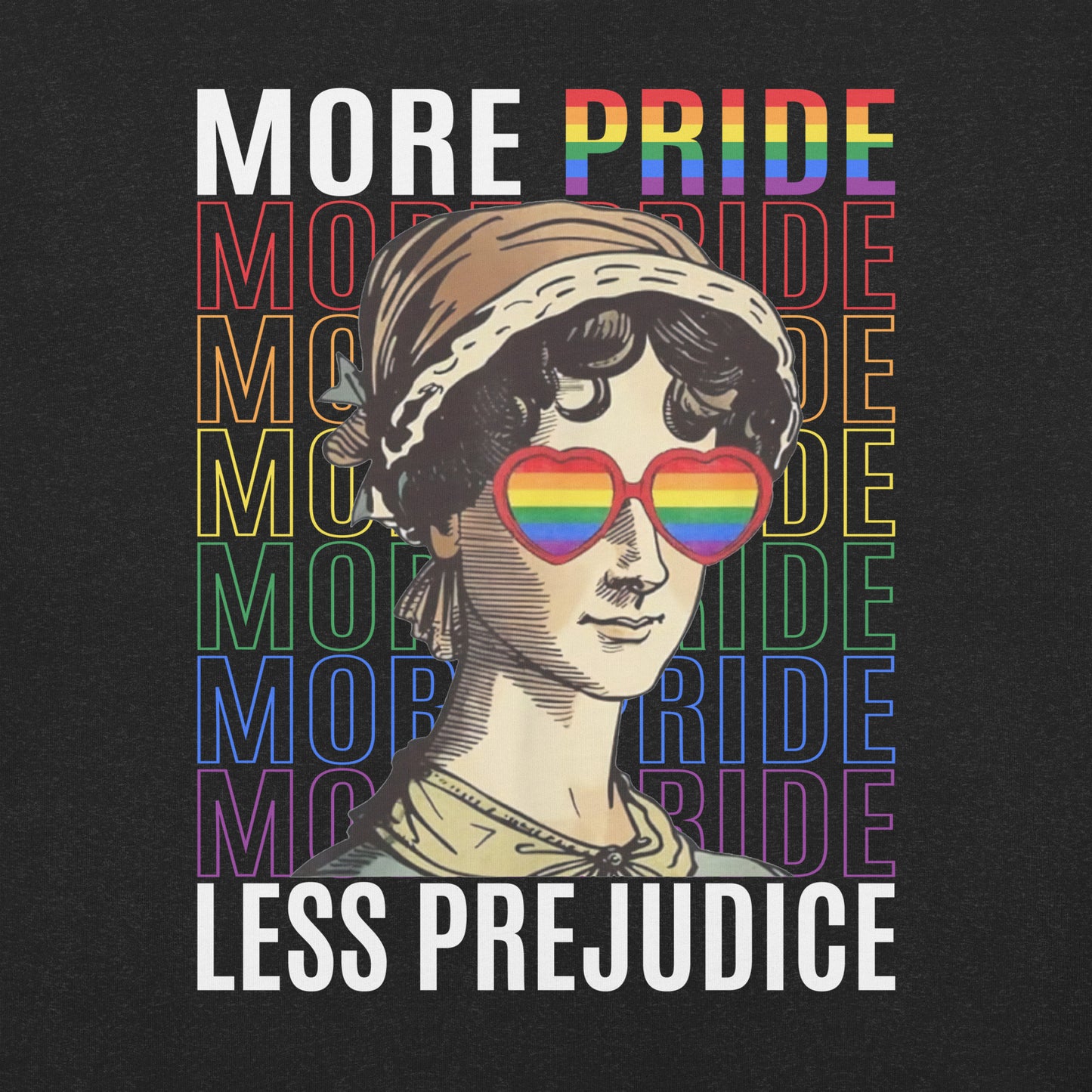 "More Pride, Less Prejudice" Unisex t-shirt