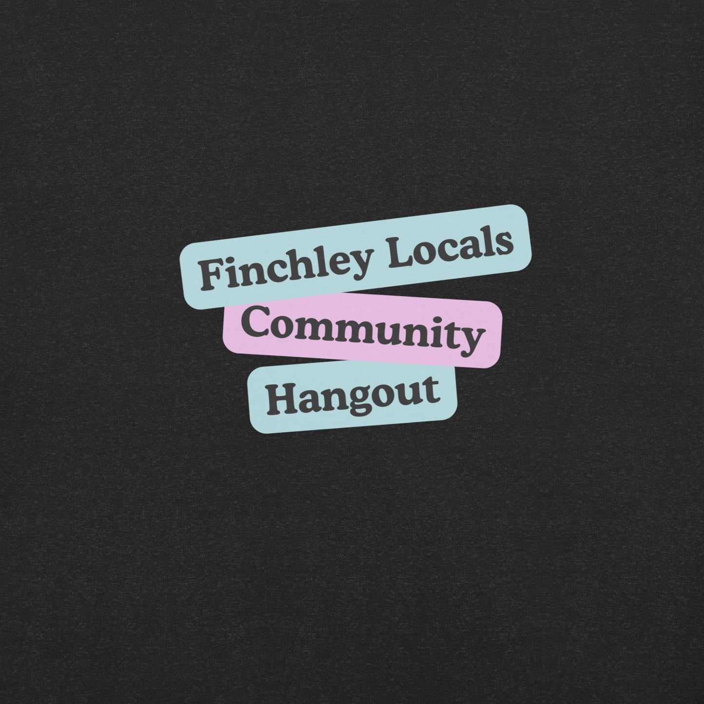 Finchley Locals Unisex t-shirt