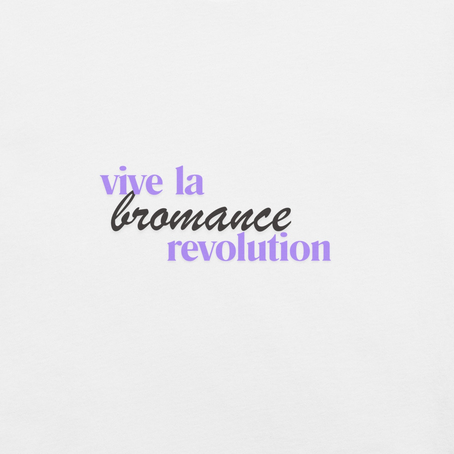 "Vive la Bromance Revolution" Unisex t-shirt